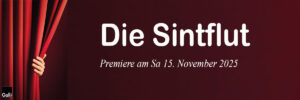 Die Sintflut - Premiere